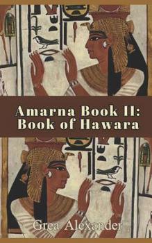 Amarna Book II: Book of Hawara - Book #2 of the Amarna
