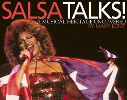 Hardcover Salsa Talks: A Musical Heritage Uncovered Book