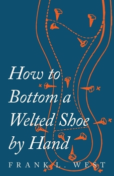 Paperback How to Bottom a Welted Shoe By Hand Book