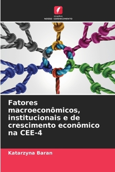 Paperback Fatores macroeconômicos, institucionais e de crescimento econômico na CEE-4 [Portuguese] Book