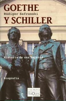 Paperback Goethe y Schiller. Historia de Una Amistad [Spanish] Book