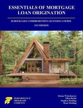 Paperback Essentials of Mortgage Loan Origination : 20-Hour SAFE Comprehensive Licensing Course Book
