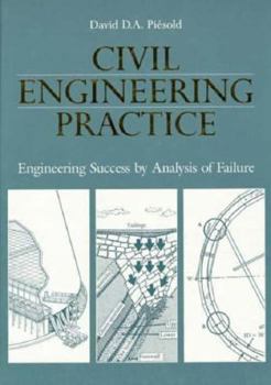 Hardcover Civil Engineering Practice: Engineering Success by Analysis of Failure Book