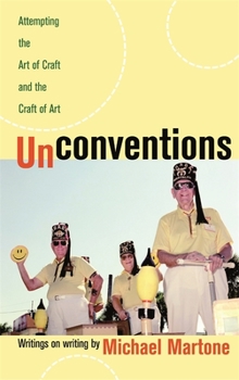 Paperback Unconventions: Attempting the Art of Craft and the Craft of Art Book