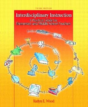 Paperback Interdisciplinary Instruction: A Practical Guide for Elementary and Middle School Teachers Book