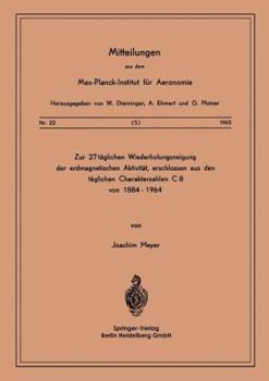 Paperback Zur 27-Täglichen Wiederholungsneigung Der Erdmagnetischen Aktivität, Erschlossen Aus Den Täglichen Charakterzahlen C8 Von 1884-1964 [German] Book