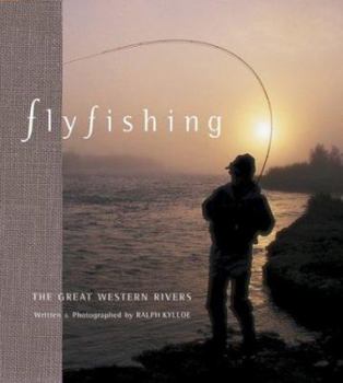 Hardcover Fly Fishing the Great Western Rivers Book
