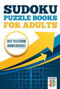 Paperback Sudoku Puzzle books for Adults Easy to Extreme Brain Exercises Book