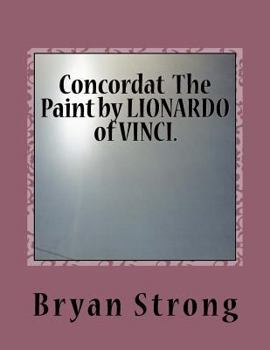Paperback Concordat The Paint by LIONARDO of VINCI.: Again given in light Book