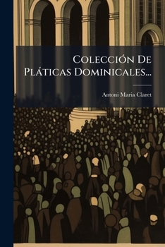 Paperback ColecciÃ3n De Plàticas Dominicales... [Spanish] Book