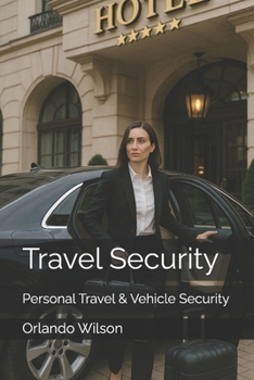 Paperback Travel Security: Personal Travel & Vehicle Security Book