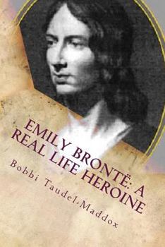 Paperback Emily Bronte: A Real Life Heroine Book