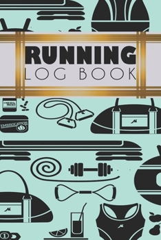 Running Log Book: Running Personal Training Workout Fitness Journal Log Book