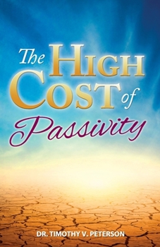 Paperback The High Cost of Passivity Book