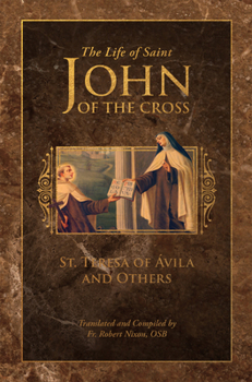 The Life of Saint John of the Cross