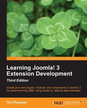 Paperback Learning Joomla! 3 Extension Development, Third Edition Book