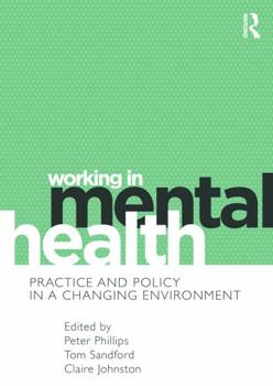 Paperback Working in Mental Health: Practice and Policy in a Changing Environment Book