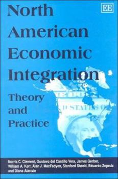Paperback North American Economic Integration: Theory and Practice Book
