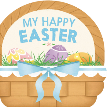 Board book My Happy Easter: An Easter and Springtime Book for Kids Book