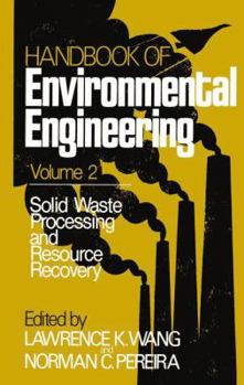 Solid Waste Processing and Resource Recovery: Volume 2