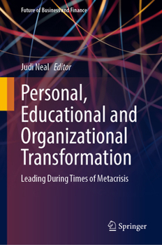 Hardcover Personal, Educational and Organizational Transformation: Leading During Times of Metacrisis Book