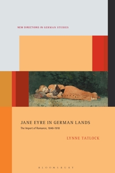 Paperback Jane Eyre in German Lands: The Import of Romance, 1848-1918 Book