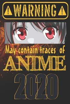 Warning May contain traces of Anime 2020: Calendar, Anime Art Calendar, Planner, including a Bullet Grid Notes section. Bonus: 2020 + 2021 year overview calendar, 6x9 inch, Creme Paper, 120 Pages