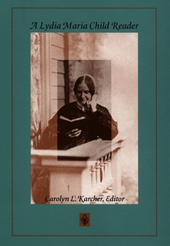 A Lydia Maria Child Reader (New Americanists)