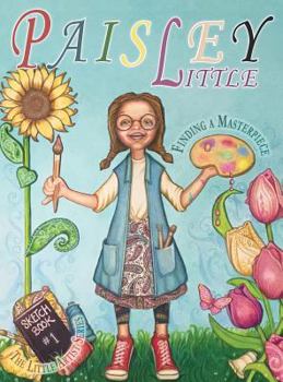 Hardcover Paisley Little: Finding a Masterpiece Book