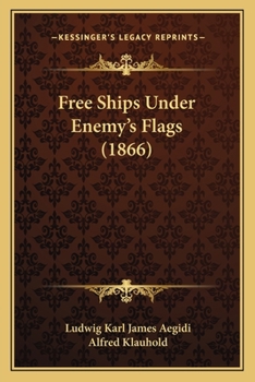 Paperback Free Ships Under Enemy's Flags (1866) Book