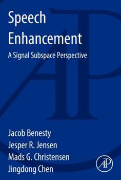 Paperback Speech Enhancement: A Signal Subspace Perspective Book