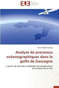 Paperback Analyse de Processus Océanographiques Dans Le Golfe de Gascogne [French] Book