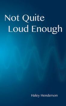 Paperback Not Quite Loud Enough Book