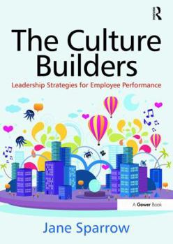 Paperback The Culture Builders: Leadership Strategies for Employee Performance Book