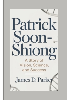 PATRICK SOON-SHIONG: A Story Of Vision, Science, And Success