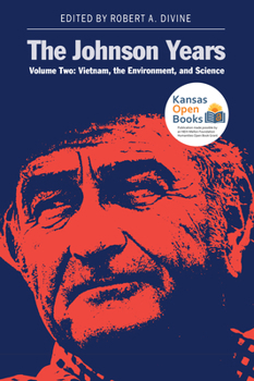 Paperback The Johnson Years, Volume Two: Vietnam, the Environment, and Science Book