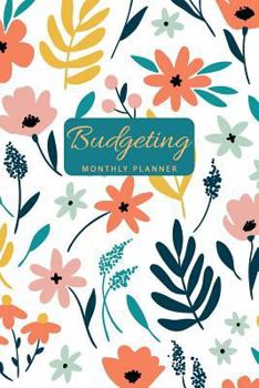 Budgeting Monthly Planner: Monthly Budget Planner and Expense Tracker for a DEBT FREE Life | Balanced Budget | Monthly and Weekly | Journal Notebook | ... | Personal Finance (Debt Free Living)