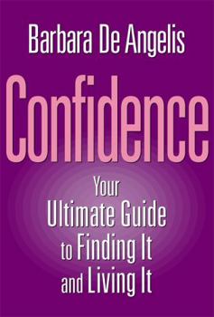 Paperback Confidence: Finding It and Living It Book