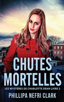 Chutes Mortelles (Les Mystères de Charlotte Dean)