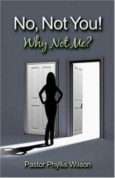 Paperback No, Not You!: Why Not Me? Book