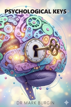 Psychological Keys: Unlocking the Mind’s Mechanisms