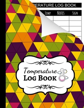 Paperback Temperature Log Book: Sheets Regulating / Medical Log Book / Fridge Temperature Control / Tracker / Health Organizer Book