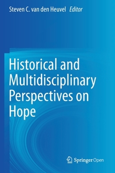 Paperback Historical and Multidisciplinary Perspectives on Hope Book