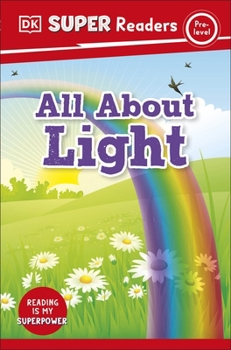 Paperback DK Children DK Super Readers Pre-Level All About Light. Book