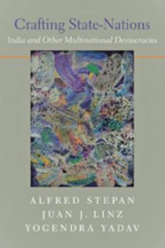 Hardcover Crafting State-Nations: India and Other Multinational Democracies Book