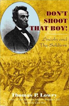 Hardcover Don't Shoot That Boy!: Amraham Lincoln and Military Justice Book