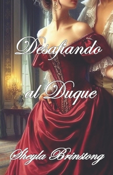 Paperback Desafiando al Duque [Spanish] Book