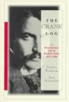Paperback The Crane Log: A Documentary Life of Stephen Crane 1871-1900 Book