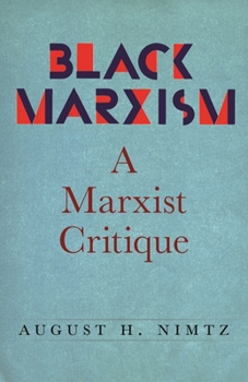 Paperback Black Marxism: A Marxist Critique Book