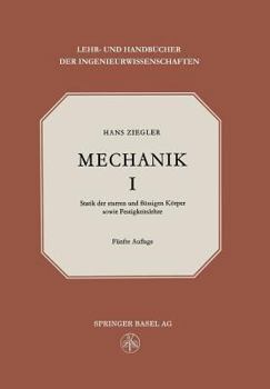 Paperback Mechanik: Band I Statik Der Starren Und Flüssigen Körper Sowie Festigkeitslehre [German] Book